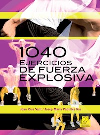 Mil 40 ejercicios de fuerza explosiva - Josep María Padullés Riu - ebook