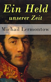 Ein Held unserer Zeit - Michail Lermontow - ebook