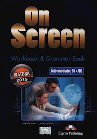 On Screen Intermediate B1+/B2 Workbook & Grammar Book - Evans Virgini, Dooley Jenny - książka