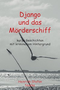 Django und das Mörderschiff - Heinrich-Stefan Noelke - ebook