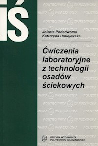 Ćwiczenia laboratoryjne z technologii osadów ściekowych - Podedworna Jolanta, Umiejewska Katarzyna - książka