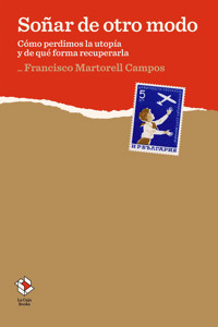 Soñar de otro modo - Francisco Martorell Campos - ebook