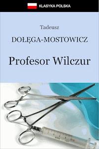 Profesor Wilczur - Tadeusz Dołęga-Mostowicz - ebook + audiobook + książka