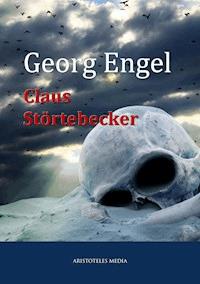 Claus Störtebecker - Georg Engel - ebook
