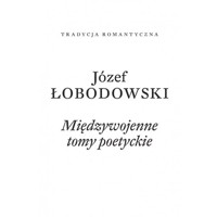 Międzywojenne tomy poetyckie - Łobodowski Józef - książka
