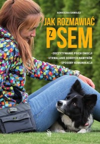 Jak rozmawiać z psem - Agnieszka Samolej - książka