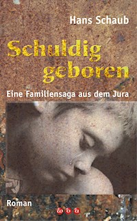 Schuldig geboren - Hans Schaub - ebook