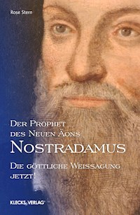 Nostradamus – Der Prophet des Neuen Äons – Band 3 - Rose Stern - ebook