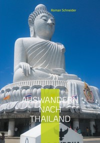 Auswandern nach Thailand - Roman Schneider - ebook