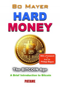 HARD MONEY - The BITCOIN Age - Bo Mayer - ebook