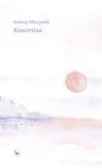 Koncertina - Andrzej Muszyński - ebook + książka