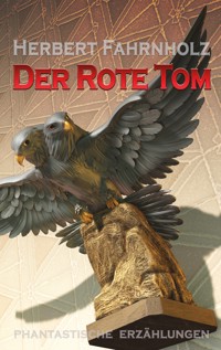Der Rote Tom - Herbert Fahrnholz - ebook