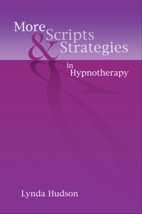 More Scripts & Strategies in Hypnotherapy - Lynda Hudson - ebook