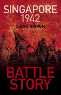 Battle Story: Singapore 1942 - Dr Chris Brown - ebook