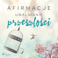 Afirmacje. Afirmacje – Uwalnianie przeszłości - - Maxx-Audio - audiobook
