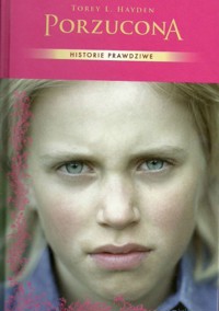 Historie prawdziwe. Porzucona - Torey L. Hayden - ebook