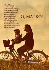O, Matko! - Opracowanie zbiorowe - ebook