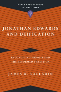 Jonathan Edwards and Deification - James Salladin - ebook