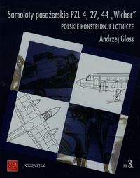 Samoloty pasażerskie PZL 4 27 44 Wicher nr 3 - Glass Andrzej - książka