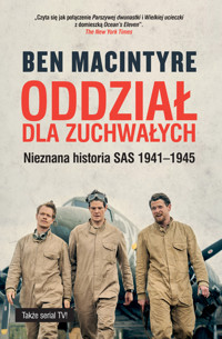Oddział dla zuchwałych. Nieznana historia SAS 1941-1945 - Ben Macintyre - ebook + książka