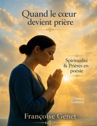 Quand le coeur devient prière - Françoise Genet - ebook
