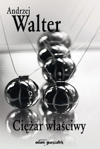 Ciężar właściwy - Andrzej Walter - książka