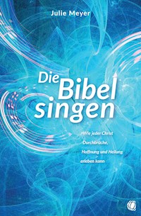 Die Bibel singen - Julie Meyer - ebook