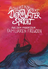 Der Vater spricht - Robert Neubert - ebook