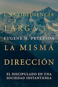 Una obediencia larga en la misma dirección - Eugene Peterson - ebook