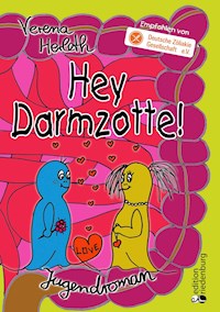 Hey Darmzotte! - Verena Herleth - ebook