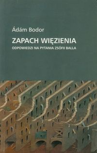 Zapach więzienia - Adam Bodor - książka