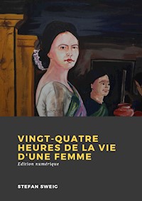 Vingt-quatre heures de la vie d'une femme - Stefan Zweig - ebook