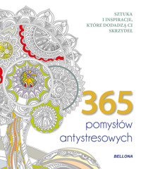 365 pomysłów antystresowych (kolorowanka) - zbiorowa praca - książka