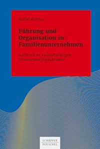 Führung und Organisation in Familienunternehmen - Rudolf Wimmer - ebook