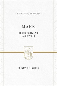 Mark (2 volumes in 1 / ESV Edition) - R. Kent Hughes - ebook