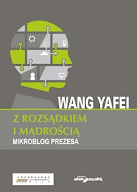 Z rozsądkiem i mądrością - Yafei Wang - książka