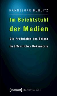 Im Beichtstuhl der Medien - Hannelore Bublitz - ebook