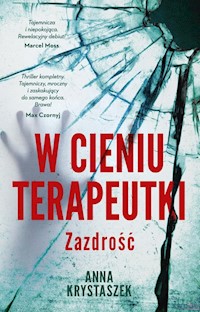 W cieniu terapeutki - Krystaszek Anna - ebook + książka