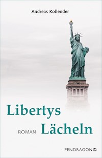 Libertys Lächeln - Andreas Kollender - ebook
