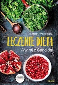 Leczenie dietą Wygraj z Candidą! - Marek Zaremba - książka