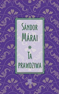 Ta prawdziwa - Marai Sandor - ebook + książka