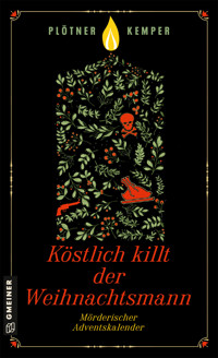 Köstlich killt der Weihnachtsmann - Astrid Plötner - ebook