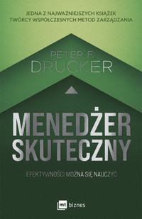 Menedżer skuteczny. Efektywności można się nauczyć - Peter F. Drucker - ebook + audiobook