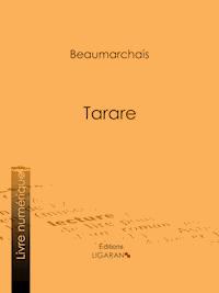 Tarare - Pierre Augustin Caron de Beaumarchais - ebook