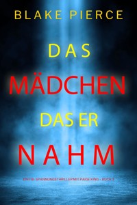 Die frau in seiner gewalt (Ein FBI-Spannungsthriller mit Paige King – Buch 3) - Blake Pierce - ebook