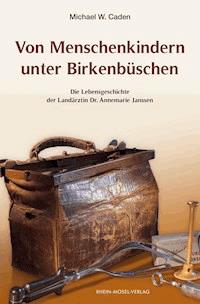 Von Menschenkindern unter Birkenbüschen - Michael W. Caden - ebook