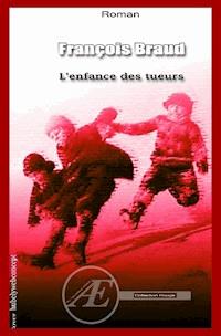 L'enfance des tueurs - François Braud - ebook