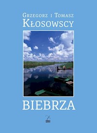 Biebrza - Kłosowski Grzegorz, Kłosowski Tomasz - książka