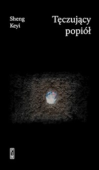 Tęczujący popiół - Sheng Keyi - ebook + książka