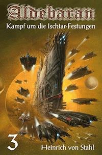 Kampf um die Ischtar-Festungen - Heinrich von Stahl - ebook